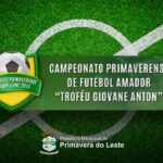 Campeonato Primaverense de Futebol Amador 2024 entra em fase final e últimas disputas começam hoje (5)