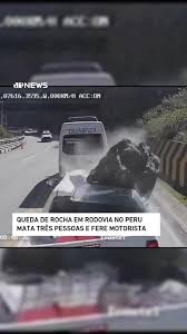 Queda de rocha em rodovia mata três pessoas e fere motorista no Peru; veja