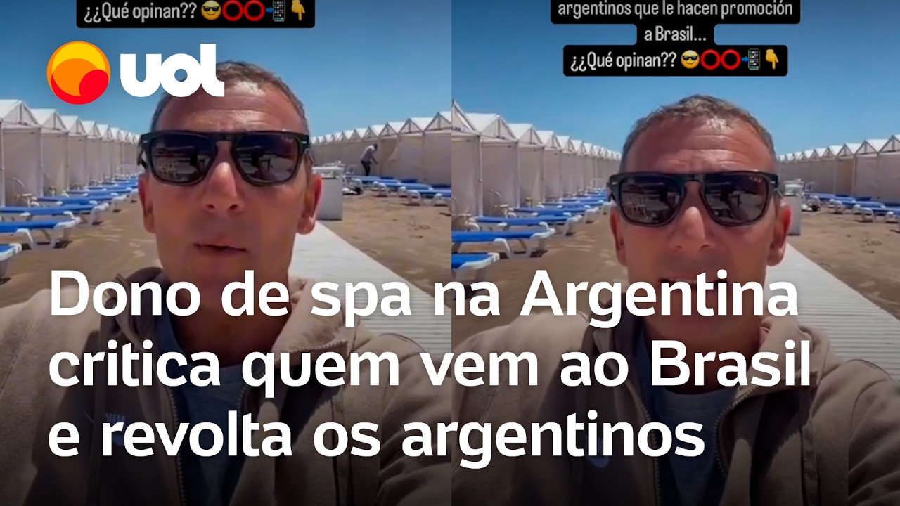 Dono de spa argentino critica turista que vem ao Brasil e causa revolta; veja