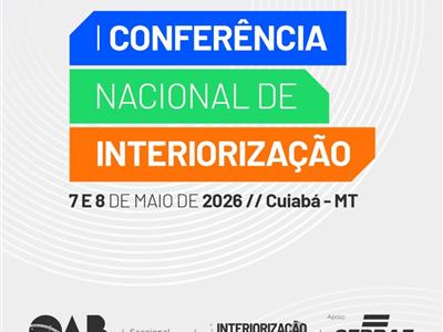Foto da Notícia: CFOAB e OAB-MT abrem inscrições para I Conferência Nacional de Interiorização da Advocacia e convidam: venham para Cuiabá