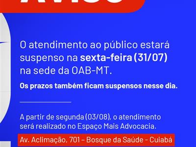 Foto da Notícia: Estarão suspensos atendimento ao público e prazos na Seccional nesta sexta (31)