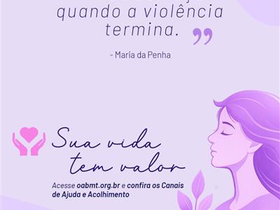 Foto da Notícia: OAB-MT divulga guia com diversos canais de ajuda e acolhimento à mulher vítima de violência